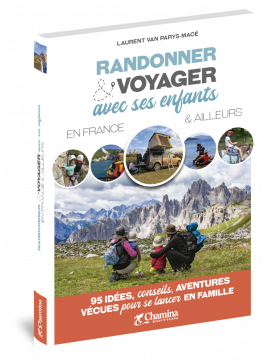 RANDONNER & VOYAGER AVEC SES ENFANTS EN FRANCE ET AILLEURS